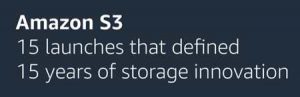 Amazon S3 15 Years And 15 Launches Intro Amazon S3 15 Years And 15 Launches Intro