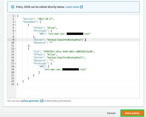 F8 After Selecting Allow Account Level Access To A Backup Vault Provide The Source Account Number In The Json Statement. Select Save Policy. 1