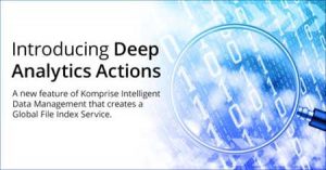 Komprise Deep Analytics Actions Intro Komprise Deep Analytics Actions Intro
