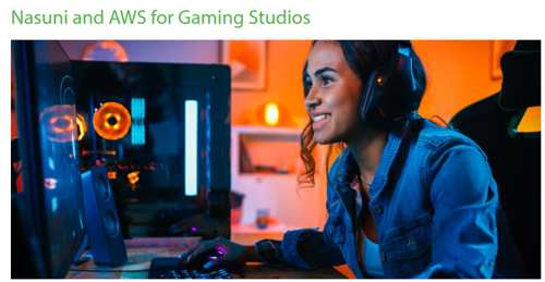 Nasuni Aws For Gaming Studios Intro 2204 Nasuni Aws For Gaming Studios Intro 2204