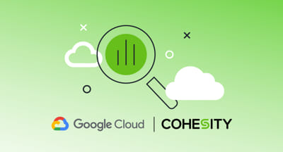 Cohesity In Partnership With Google Cloud