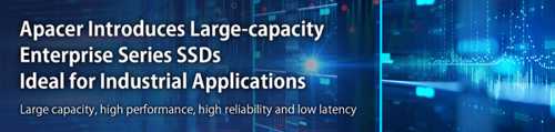 Apacer Introduces Large Capacity Enterprise Series Ssds