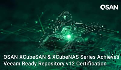 Qsan Xcubesan & Xcubenas Series Achieves Veeam Ready Repository V12 Certification