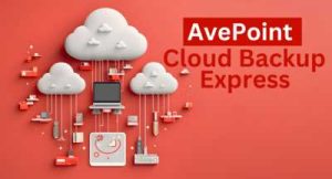 Avepoint Cloud Backup Express Intro