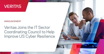 Veritas Joins the IT Sector Coordinating Council Veritas Joins The It Sector Coordinating Council