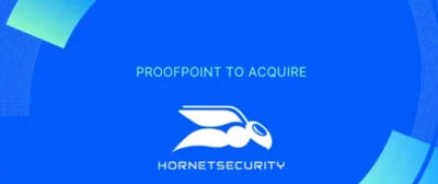 Proofpoint To Acquire Hornetsecurity