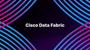 Cisco Data Fabric Intro