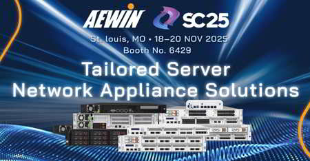 Aewin Showcases Tailored Server Network Appliance Solutions Sc25 Aewin Showcases Tailored Server Network Appliance Solutions Sc25
